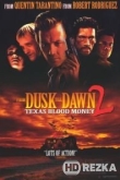 От заката до рассвета 2: Кровавые деньги из Техаса