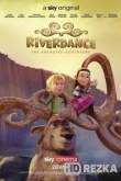 Риверданс: Анимационное Приключение